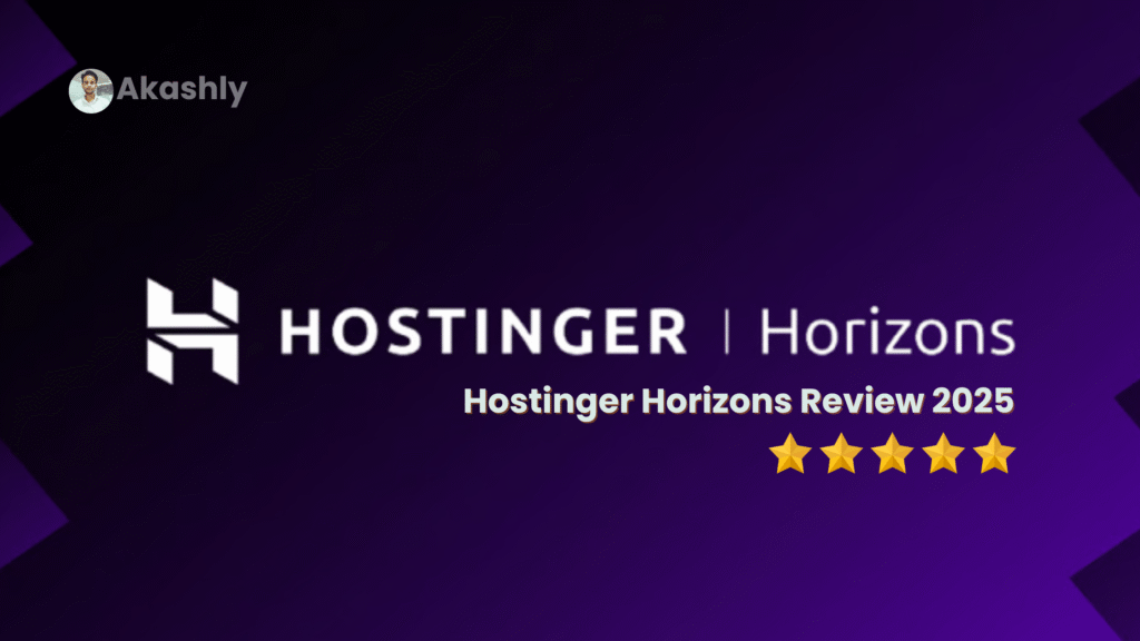 Hostinger Horizons Review 2025: Is This AI-Powered No-Code Platform Worth Your Investment?