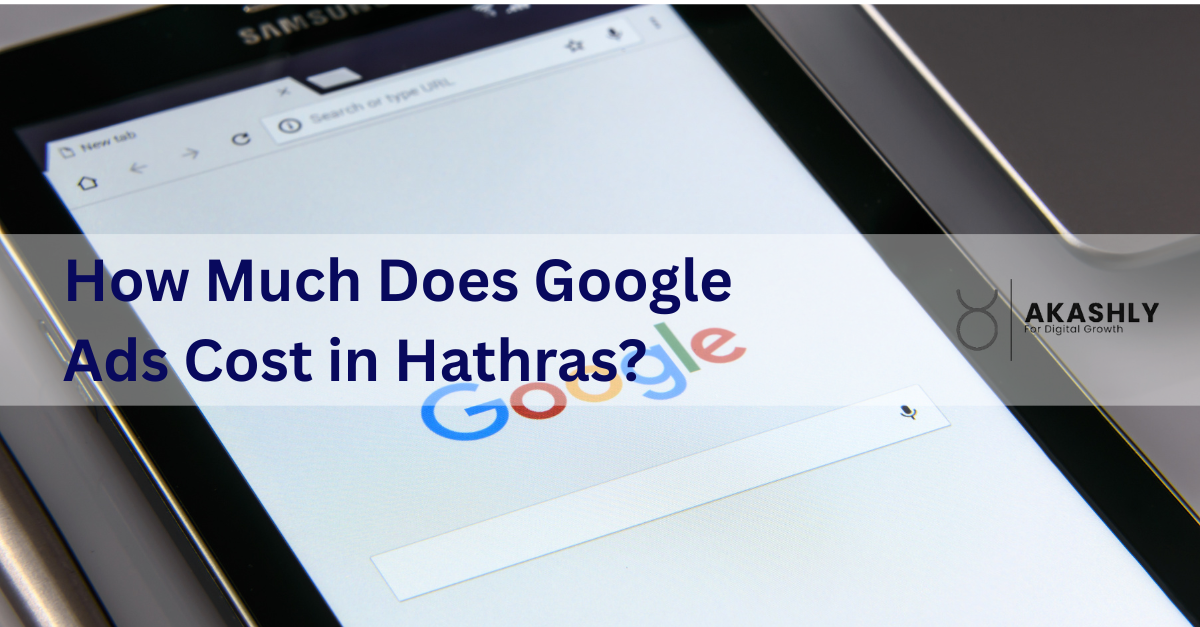 How Much Does Google Ads Cost in Hathras?